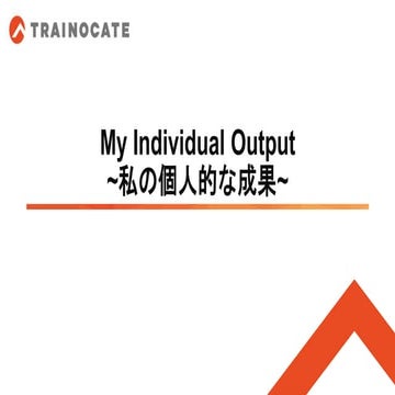 My Individual Output