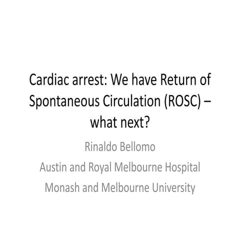 We have ROSC. What next? by Professor Rinaldo Bellomo
