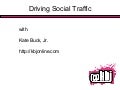 Driving Social Traffic