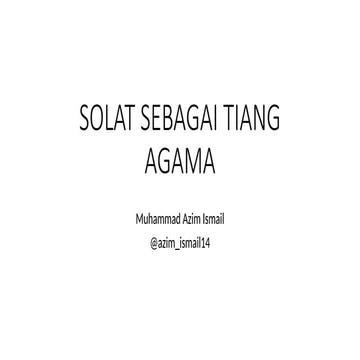 SLIDE KEM BESTARI SOLAT: Solat Sebagai Tiang Agama.pptx