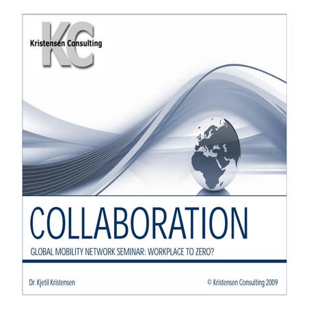 Workplace to Zero? Global Mobility Network Seminar 30 Sep 2009