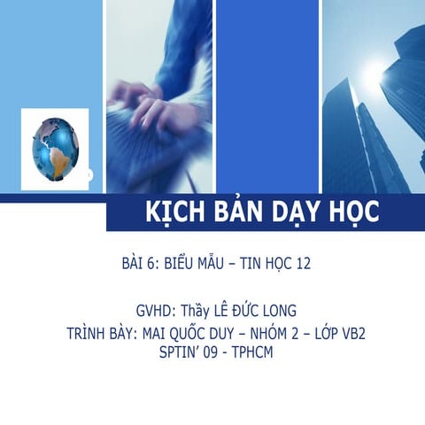 Kịch bản dạy học   mai quoc duy - vb2 sptin 09