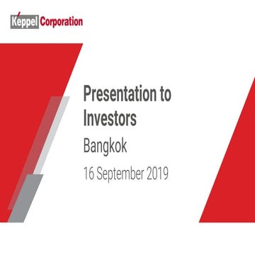 Keppel Corporation Presentation to Investors in Bangkok- September 2019