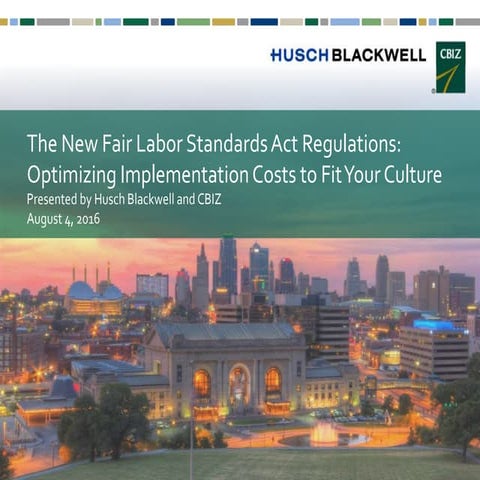  The New Fair Labor Standards Act Regulations: Optimizing Implementation C...