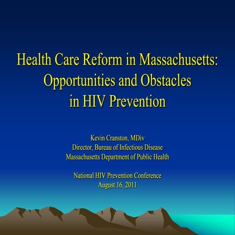 Health Care Reform in Massachusetts:Opportunities and Obstacles in HIV Preven...