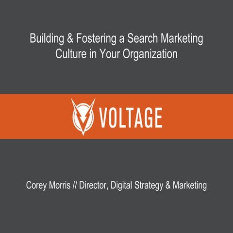 Building & Fostering a Search Marketing Culture in Your Organization