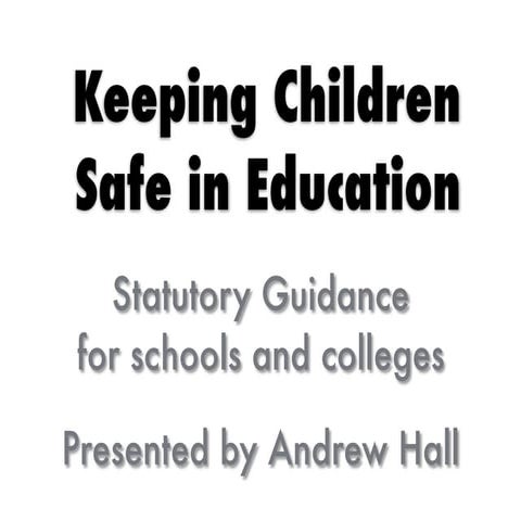Keeping Children Safe in Education - Statutory Safeguarding Guidance ...