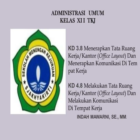 KD 3 8 Menerapkan tata ruang kerja dan menerapkan komunikasi di tempat kerja