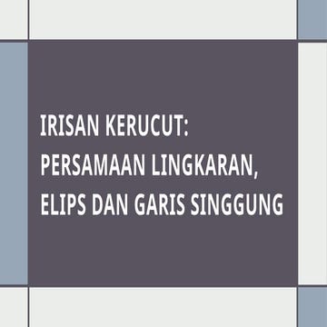 Irisan Kerucut Materi Matematika Wajib Pptx