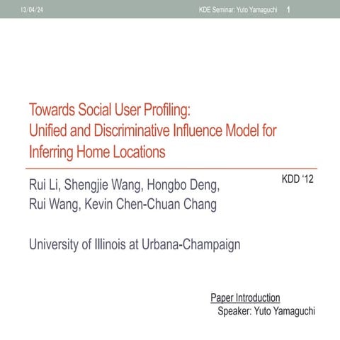Towards Social User Profiling: Unified and Discriminative Influence Model for Inferring Home Locations