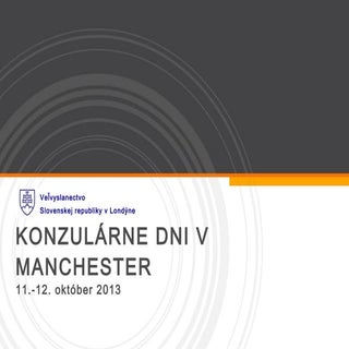 Konzulárne dni v Manchestri 11.-12....