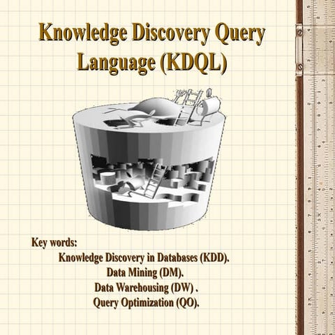 Knowledge Discovery Query Language (KDQL)