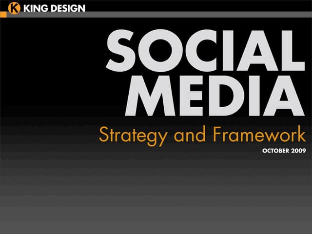 Social Media: Strategy & Framework