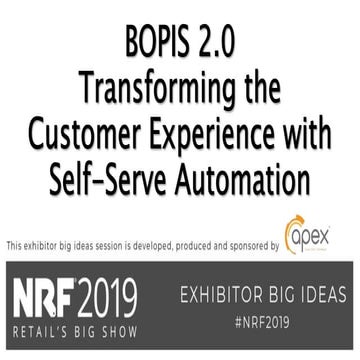 BOPIS 2.0 Transforming the Customer Experience with Self-Serve Automation