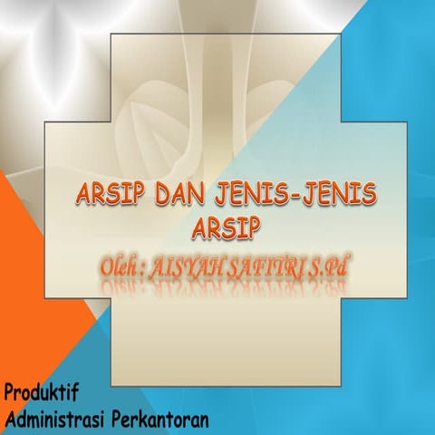 ARSIP DAN JENIS JENIS ARSIP | PPT