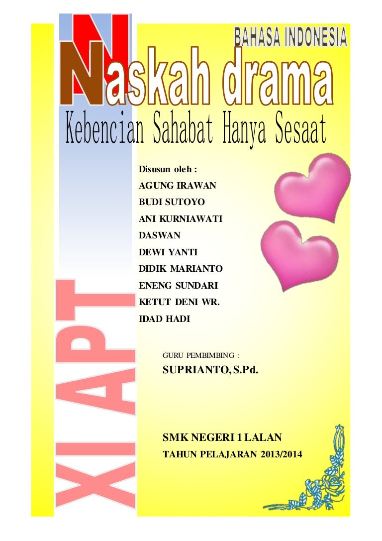 NASKAH DRAMA Kebencian Sahabat Hanya Sesaat NASKAH DRAMA Kebencian Sahabat Hanya Sesaat