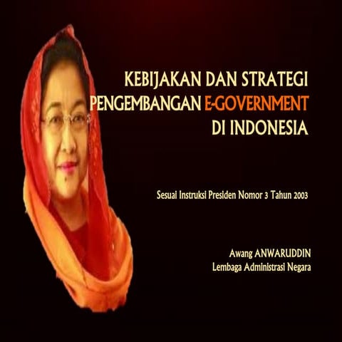 KEBIJAKAN DAN STRATEGI PENGEMBANGAN E-GOVERNMENT DI INDONESIA