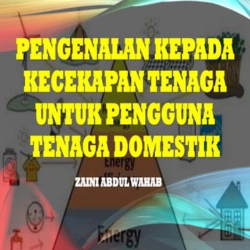 PENGENALAN KEPADA  KECEKAPAN TENAGA UNTUK PENGGUNA TENAGA DOMESTIK