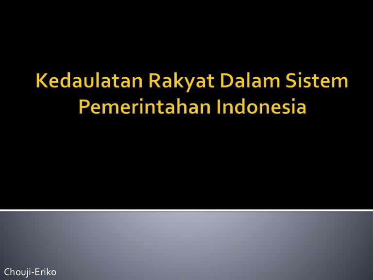 Kedaulatan rakyat dalam sistem pemerintahan indonesia