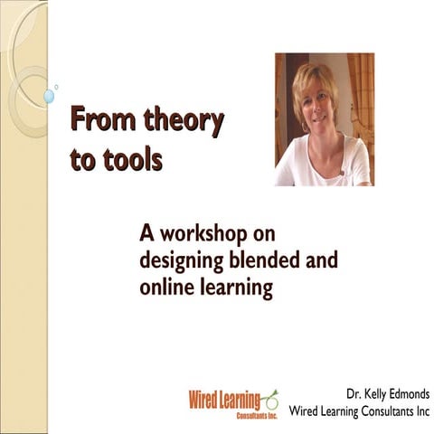 From theory to tools: A workshop on designing blended and online learning