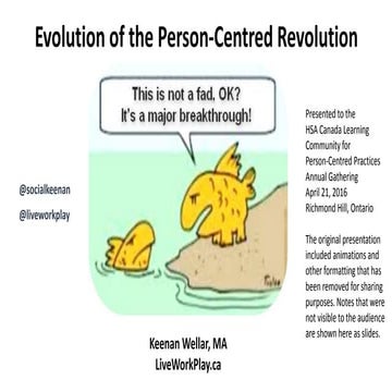 Evolution of the Person-Centred Revolution: Presentation to HSA Canada Gather...