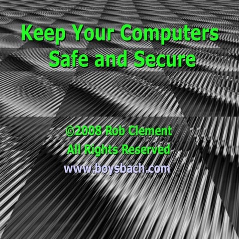 Keep Your Computers Safe And Secure