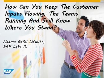 How can you keep the customer inputs flowing, the teams running and still kno...