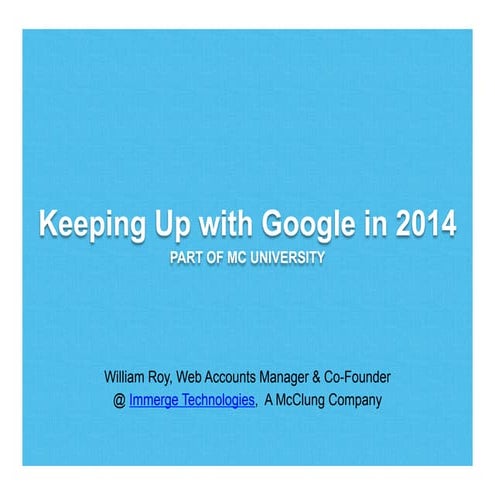 Keeping up with Google 2014