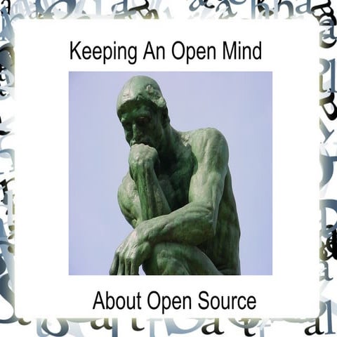Keeping an Open Mind About Open Source