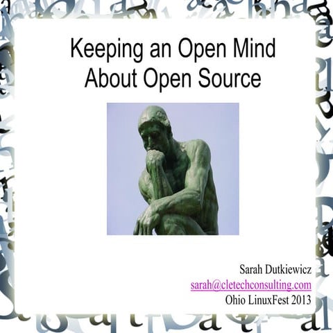Keeping an Open Mind on Open Source
