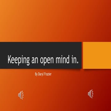 Keeping an open mind in