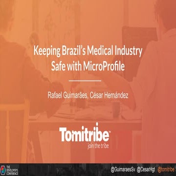 Keeping brazil's medical industry safe with Micro Profile [TDC 2021]