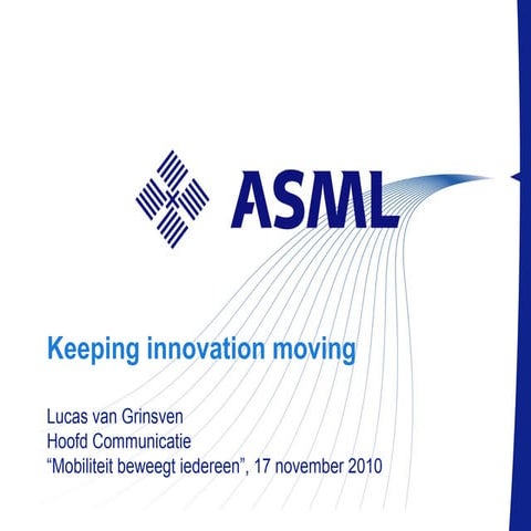 Keeping innovation moving asml