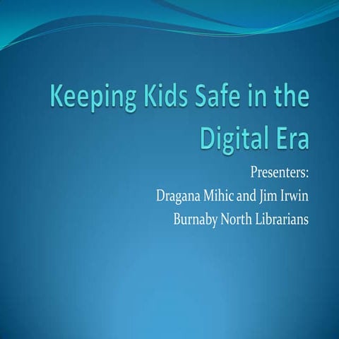 Keeping kids safe in the digital era