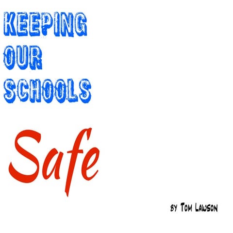 Keeping our schools_safe_-_ignite_presentation