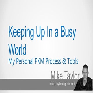 Keeping Up In a Busy World: My Pers...