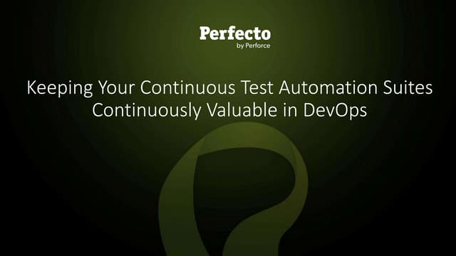 Keeping Your Continuous Test Automation Suites Continuously Valuable in DevOps