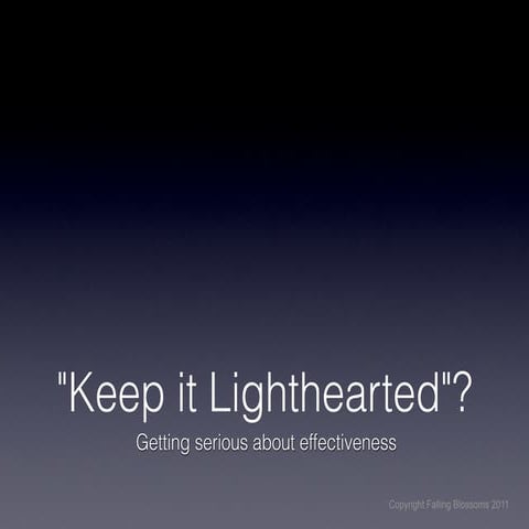 Transforming Organizations: Keep it lighthearted