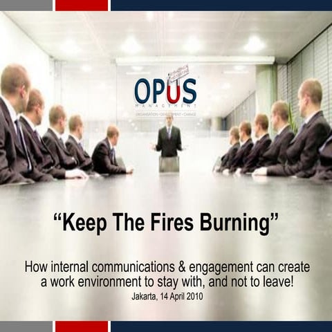 Keep the fires burning