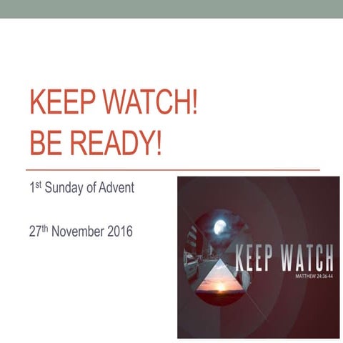 Keep watch and be ready 271116 | PPTX