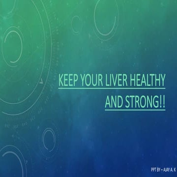 Keep your Liver Healthy and Strong