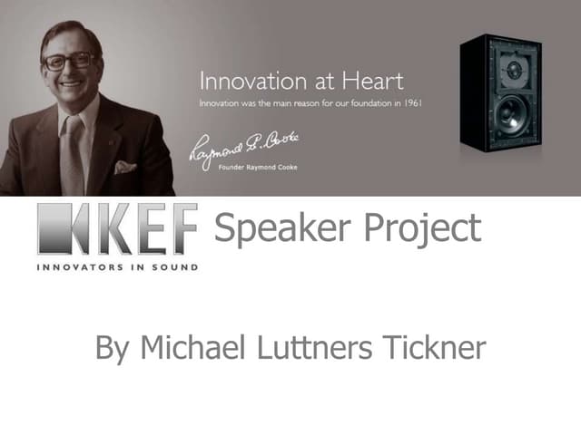 Kef Speaker Project - Michael Luttn...