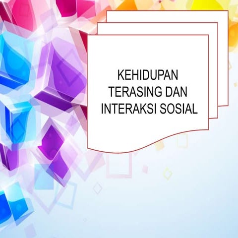 Kehidupan terasing | PPTX