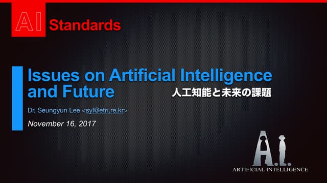Issues on Artificial Intelligence  and Future (Standards Perspective)