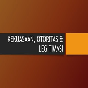 kekuasaan otoritas dan legitimasi dalamd | PPT