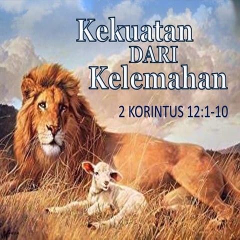 Kekuatan dari Kelemahan (2 Kor 12:1-10)