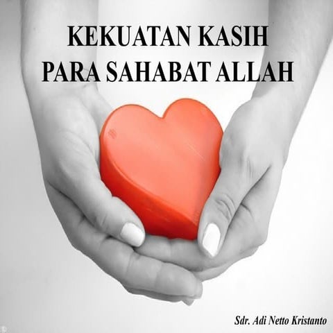 Kekuatan kasih para sahabat allah