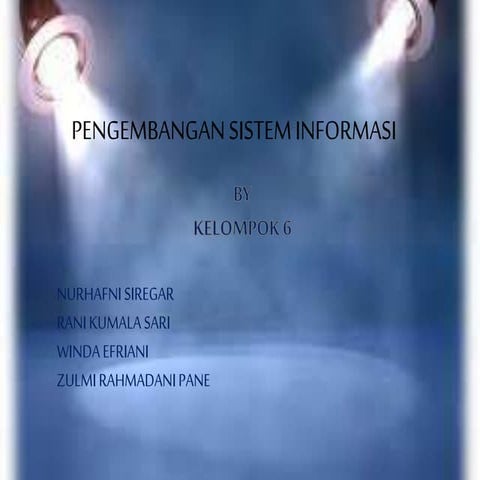 Kelompok 6 Pengembangan Sistem Informasi | PPT