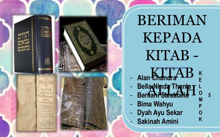 Beriman Kepada Kitab Kitab Allah Beriman Kepada Kitab Kitab Allah