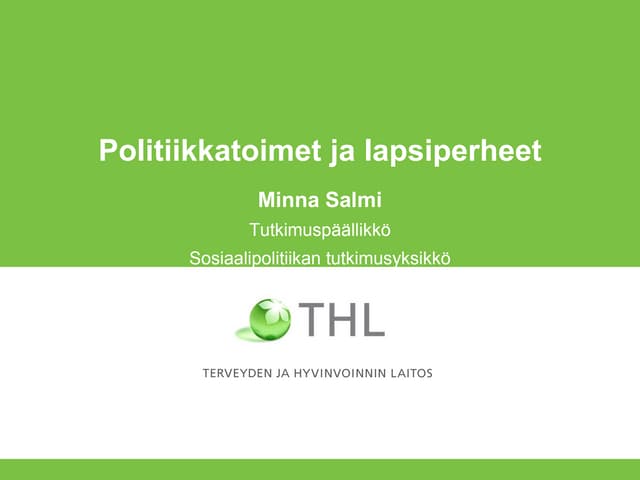 Minna Salmi (THL): Politiikkatoimet ja lapsiperheet